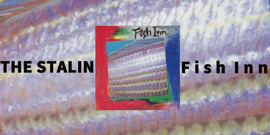 ザ・スターリンの4thアルバム『フィッシュ・イン』の 40周年記念盤が6月に発売!!