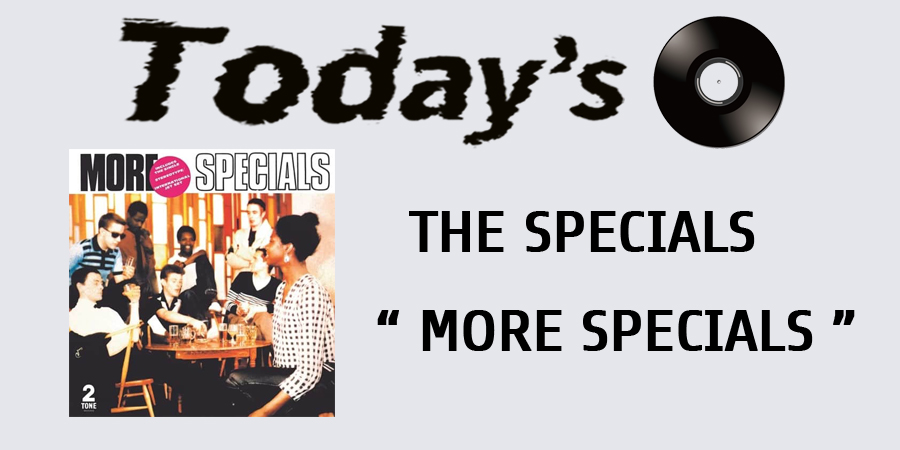 【今日の1枚】THE SPECIALS (THE SPECIAL AKA) / MORE SPECIALS (LP)