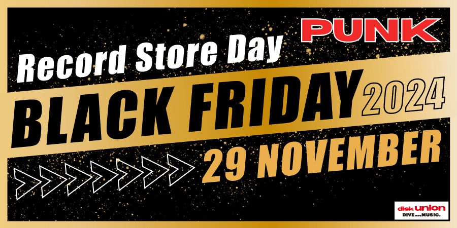 BLACK FRIDAY / RECORD STORE DAY 2024 ~PUNK取り扱い商品~