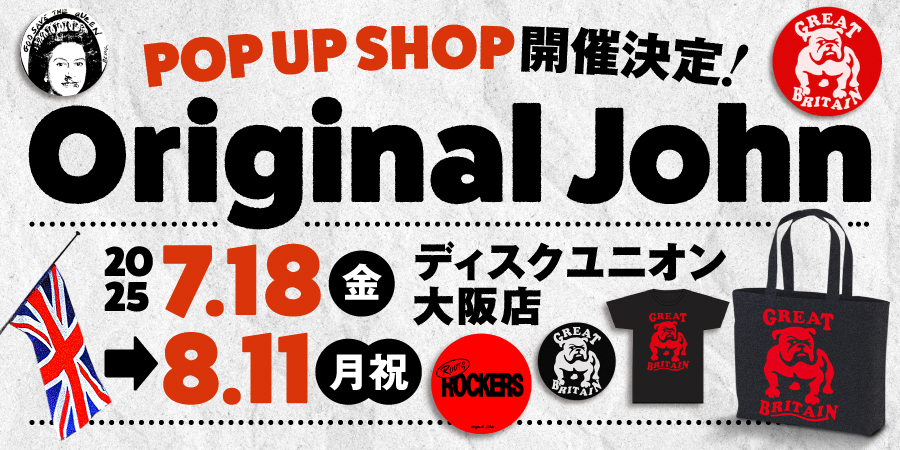 Original John POP UP SHOP@ディスクユニオン大阪店