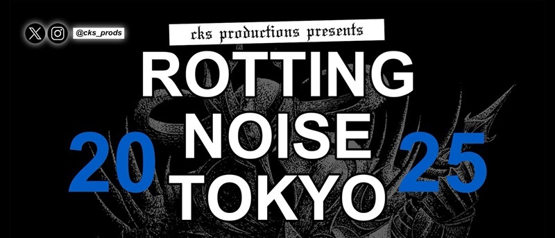ROTTING NOISE TOKYO 2025の開催が決定!