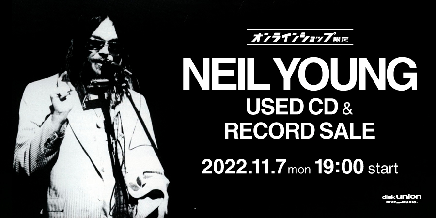 11/07(月)19:00- 「オンラインショップ限定」NEIL YOUNG 中古CD