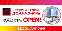 【SHOP】2019年11月22日(金)「ユニオンレコード渋谷」が渋谷パルコにオープン!