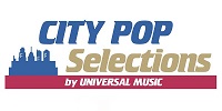 10/26発売 <CITY POP Selections> by UNIVERSAL MUSIC 第3弾25タイトル!