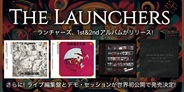 ランチャーズ、1st&2ndアルバムがリリース!ライブ編集盤とデモ・セッションも到着!