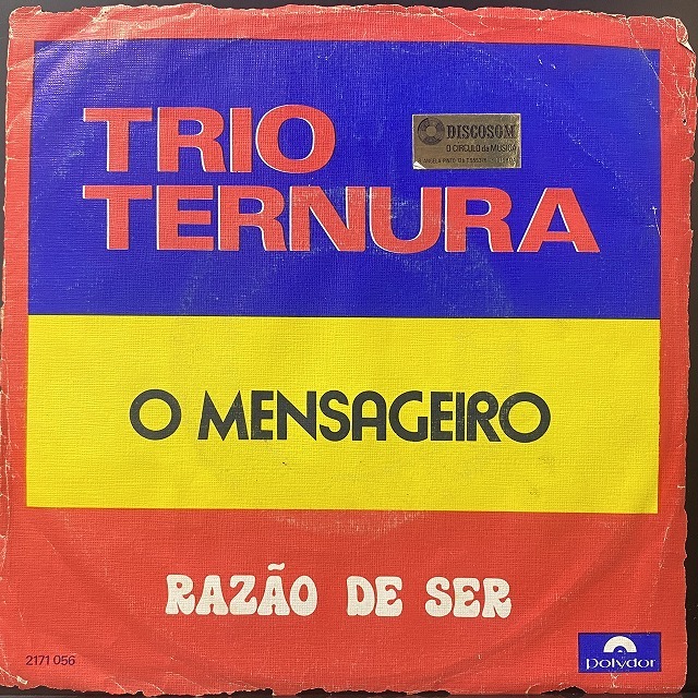 TRIO TERNURA / O MENSAGEIRO / RAZAO DE SER (7インチシングル)-