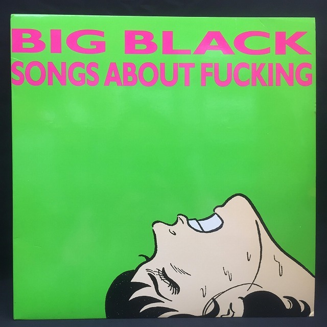 BIG BLACK / SONGS ABOUT FUCKING (重量盤LP)