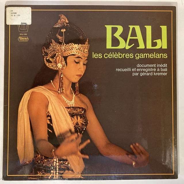 GERARD KREMER / LES CELEBRES GAMELANS DE BALI