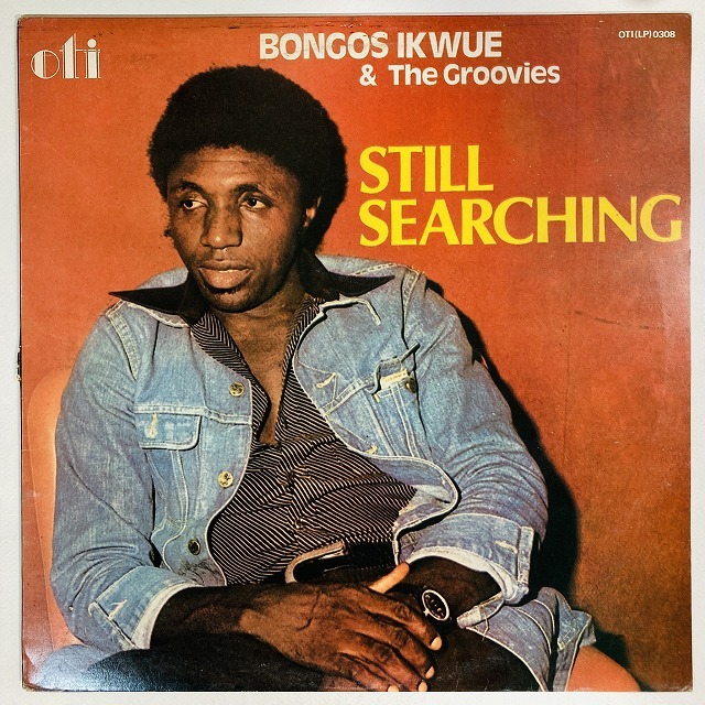 BONGOS IKWUE / STILL SEARCHING