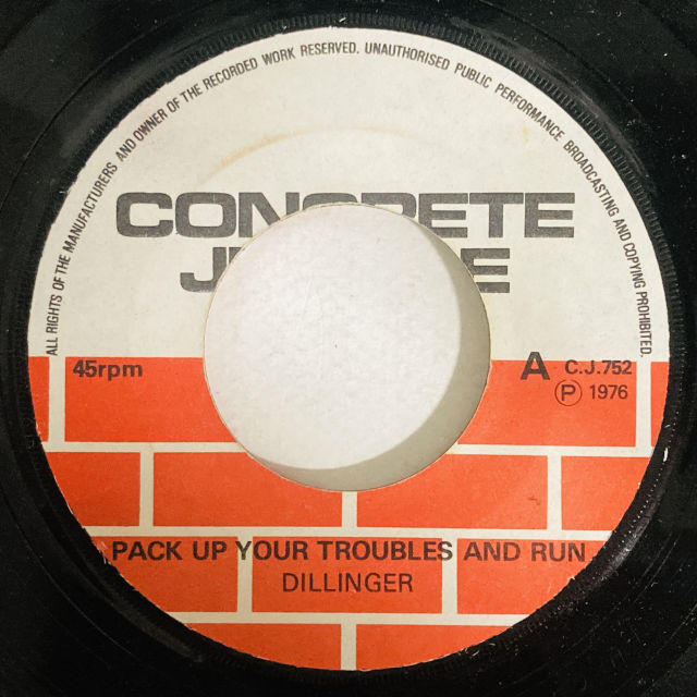 DILLINGER, JUNGLE ALL STARS / PACK UP YOUR TROUBLES AND RUN / VERSION