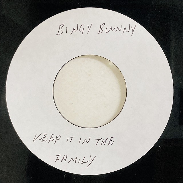BINGY BUNNY / KEEP IT IN THE FAMILY