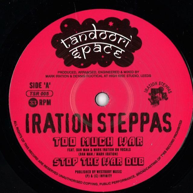 IRATION STEPPAS / TOO MUCH WAR