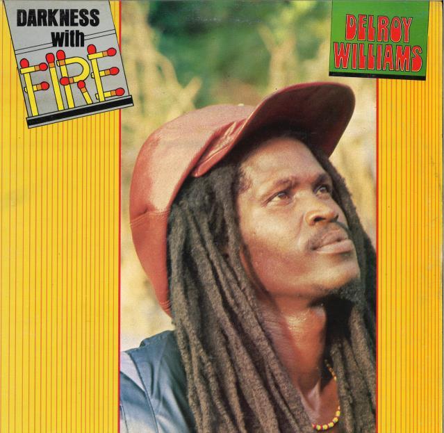 DELROY WILLIAMS / DARKNESS WITH FIRE