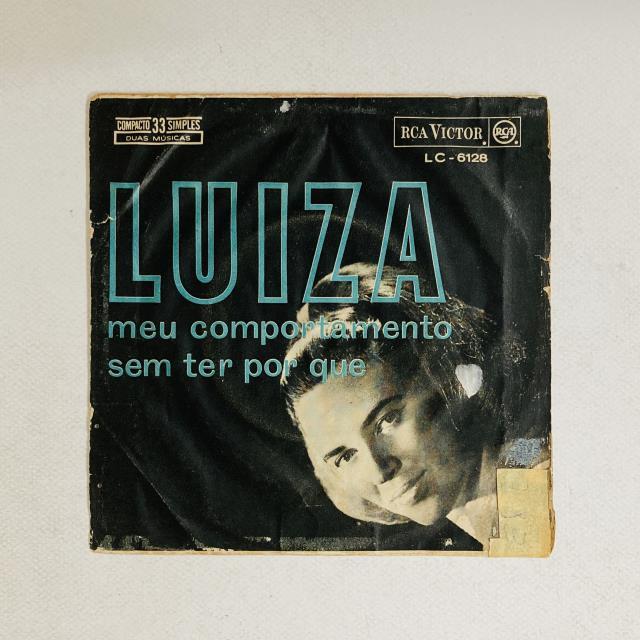 LUIZA / MEU COMPORTAMENTO - SEM TER POR QUE