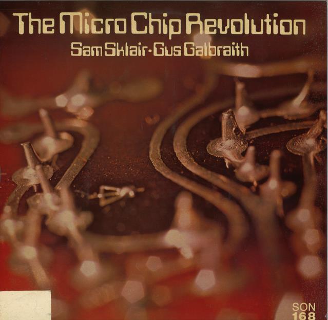 SAM SKLAIR/GUS GALBR / MICRO CHIP REVOLUTION