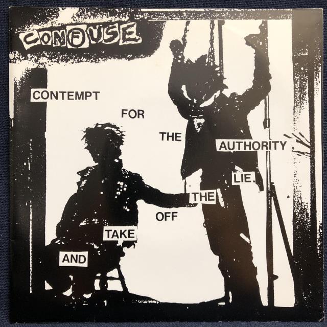 コンフューズ / Contempt For The Authority And Take Off The Lie 1