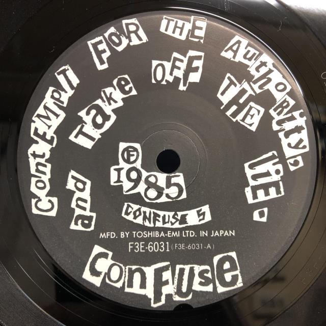 コンフューズ / Contempt For The Authority And Take Off The Lie 3