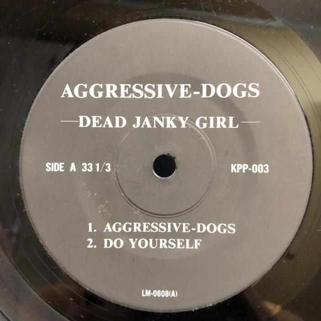 AGGRESSIVE DOGS / DEAD JANKY GIRL 3