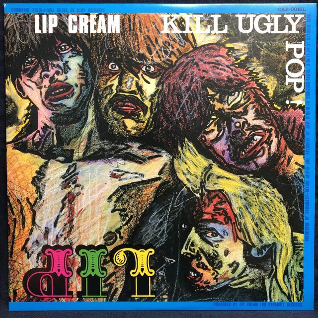 LIP CREAM / KILL UGLY POP 1