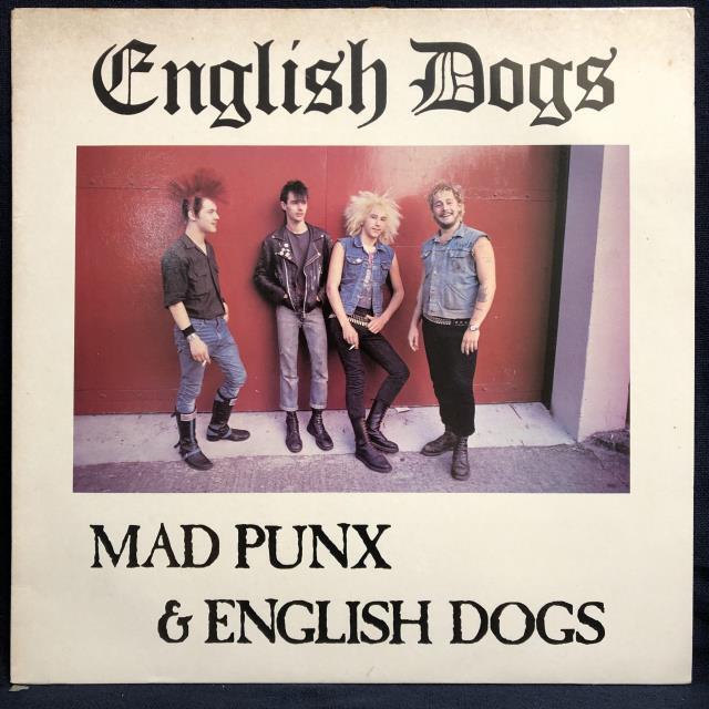 ENGLISH DOGS / MAD PUNX & ENGLISH DOGS 1