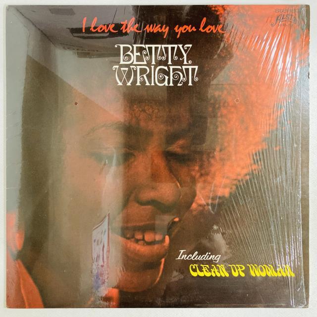 BETTY WRIGHT / I LOVE THE WAY YOU LOVE 1