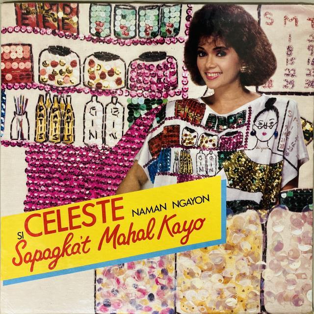 CELESTE LEGASPI / SAPAGKA'T MAHAL KAYO