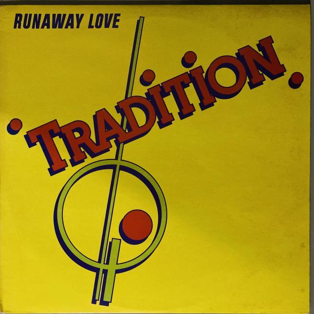 TRADITION / RUNAWAY LOVE